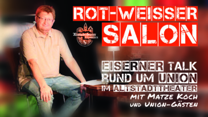 Rotweißer Salon mit Matze Koch im Altstadttheater Köpenick