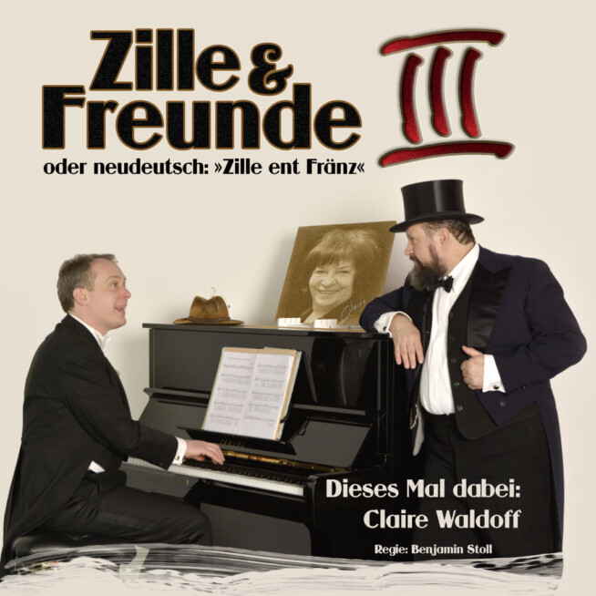 Zille und Freunde Teil III im Altstadttheater Köpenick, Regie: Benjamin Stoll
