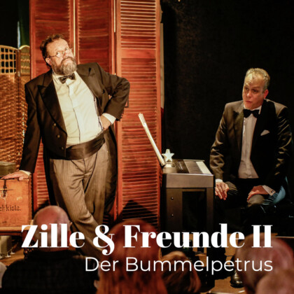Der Bummelpetrus – Zille & Freunde Teil II – im Altstadttheater Köpenick